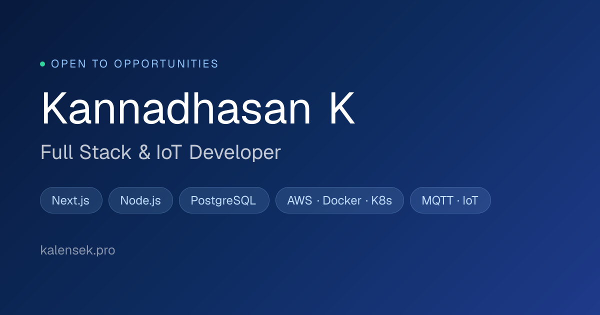 Kannadhasan K - Full Stack & IoT Developer